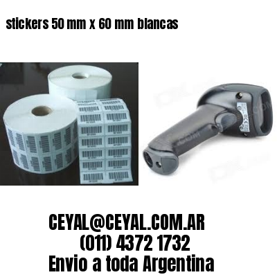 stickers 50 mm x 60 mm	blancas