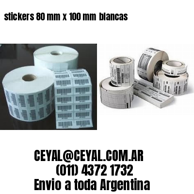 stickers 80 mm x 100 mm	blancas