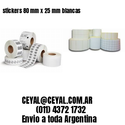 stickers 80 mm x 25 mm	blancas