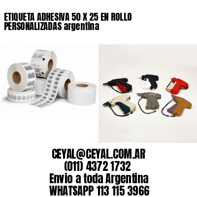 ETIQUETA ADHESIVA 50 X 25 EN ROLLO PERSONALIZADAS argentina