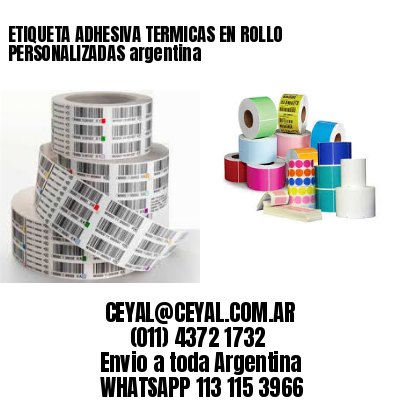 ETIQUETA ADHESIVA TERMICAS EN ROLLO PERSONALIZADAS argentina