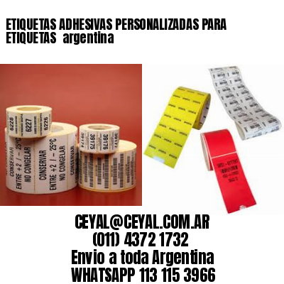 ETIQUETAS ADHESIVAS PERSONALIZADAS PARA ETIQUETAS  argentina