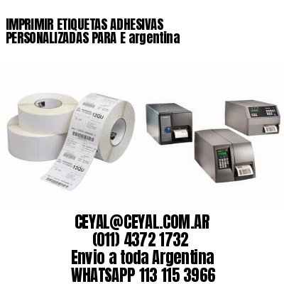 IMPRIMIR ETIQUETAS ADHESIVAS PERSONALIZADAS PARA E argentina