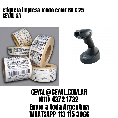 etiqueta impresa fondo color 80 X 25 CEYAL SA