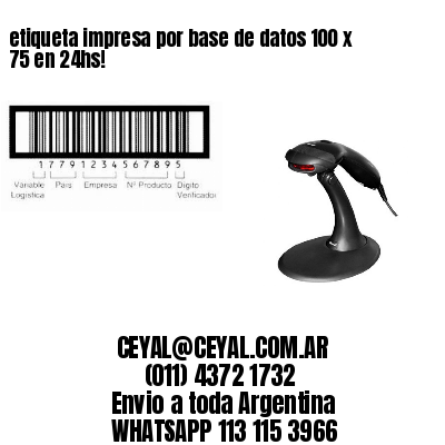 etiqueta impresa por base de datos 100 x 75 en 24hs!