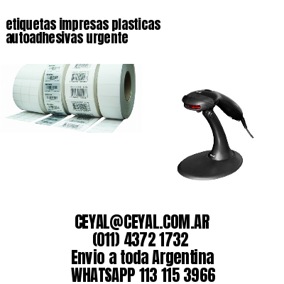 etiquetas impresas plasticas autoadhesivas urgente