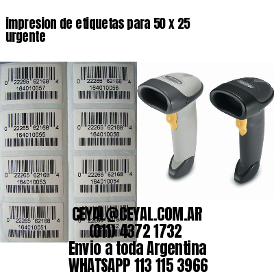 impresion de etiquetas para 50 x 25 urgente