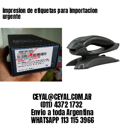 impresion de etiquetas para importacion urgente