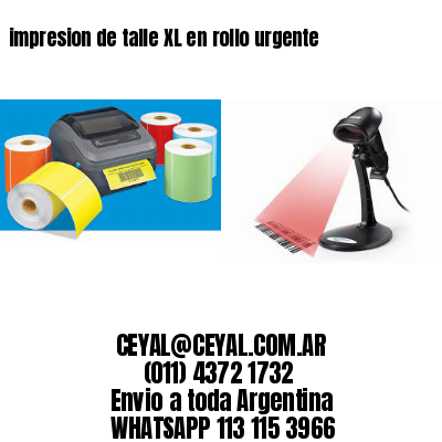 impresion de talle XL en rollo urgente