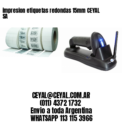 impresion etiquetas redondas 15mm CEYAL SA