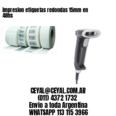 impresion etiquetas redondas 15mm en 48hs