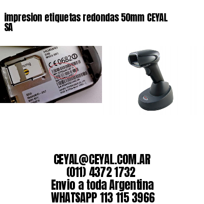 impresion etiquetas redondas 50mm CEYAL SA