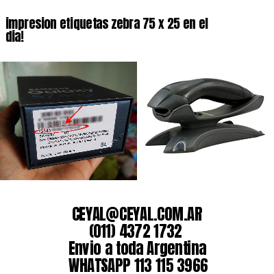impresion etiquetas zebra 75 x 25 en el dia!