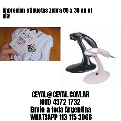 impresion etiquetas zebra 80 x 30 en el dia!