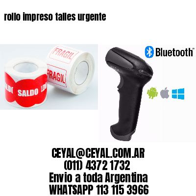 rollo impreso talles urgente