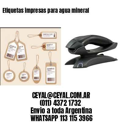 Etiquetas impresas para agua mineral