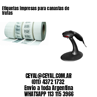 Etiquetas impresas para canastas de frutas