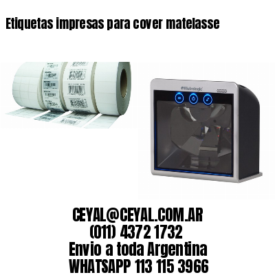 Etiquetas impresas para cover matelasse