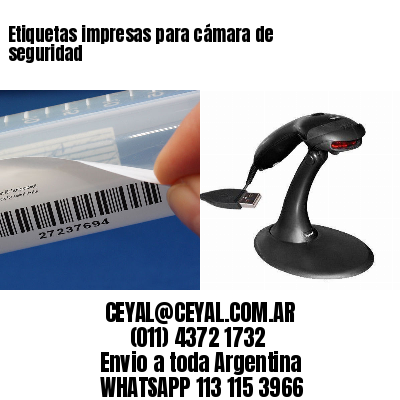 Etiquetas impresas para cámara de seguridad