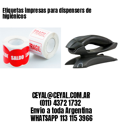 Etiquetas impresas para dispensers de higiénicos