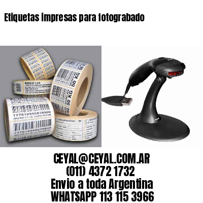 Etiquetas impresas para fotograbado