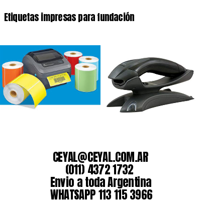 Etiquetas impresas para fundación