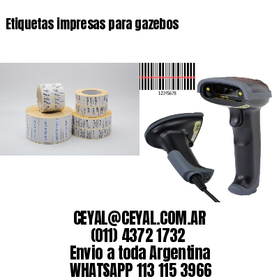 Etiquetas impresas para gazebos