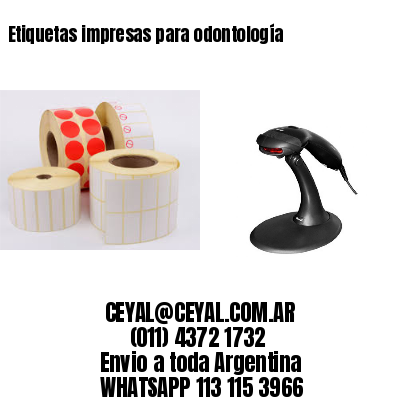 Etiquetas impresas para odontología