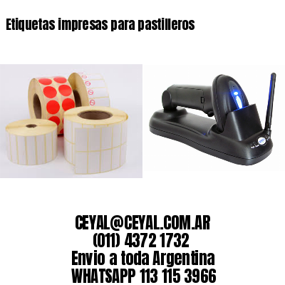Etiquetas impresas para pastilleros