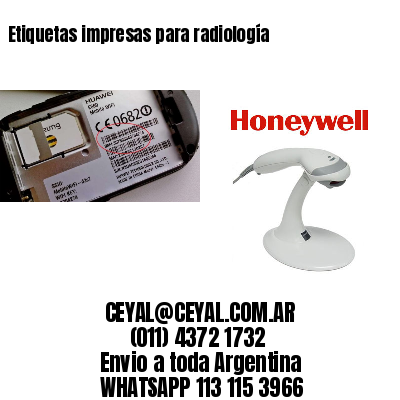 Etiquetas impresas para radiología