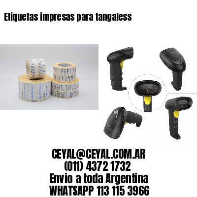 Etiquetas impresas para tangaless