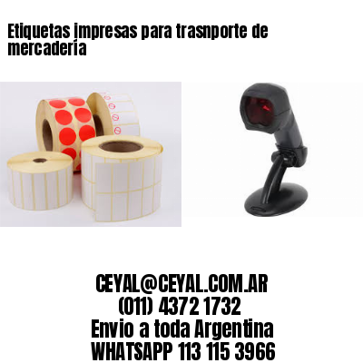 Etiquetas impresas para trasnporte de mercadería
