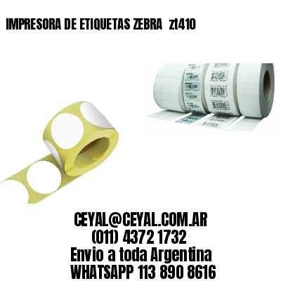 IMPRESORA DE ETIQUETAS ZEBRA  zt410