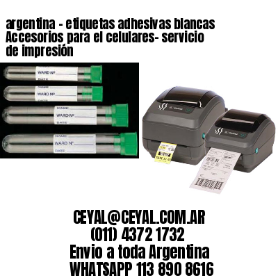 argentina – etiquetas adhesivas blancas Accesorios para el celulares- servicio de impresión
