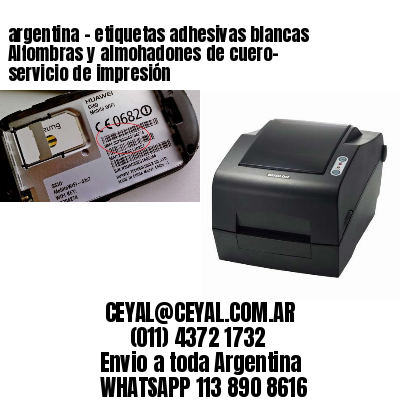 argentina – etiquetas adhesivas blancas Alfombras y almohadones de cuero- servicio de impresión