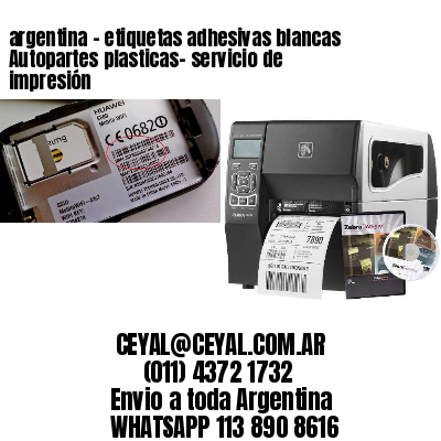 argentina - etiquetas adhesivas blancas Autopartes plasticas- servicio de impresión