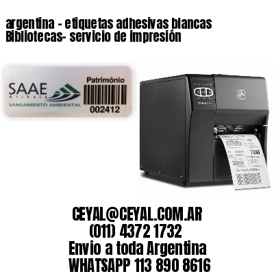 argentina - etiquetas adhesivas blancas Bibliotecas- servicio de impresión