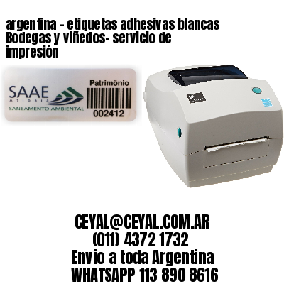 argentina - etiquetas adhesivas blancas Bodegas y viñedos- servicio de impresión