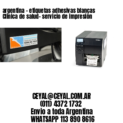argentina - etiquetas adhesivas blancas Clinica de salud- servicio de impresión