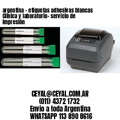 argentina - etiquetas adhesivas blancas Clinica y laboratorio- servicio de impresión