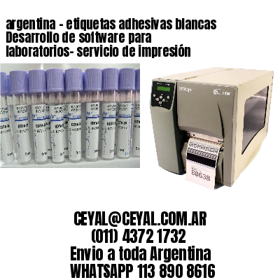 argentina - etiquetas adhesivas blancas Desarrollo de software para laboratorios- servicio de impresión