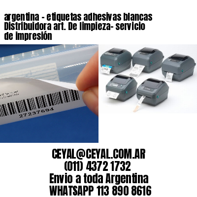 argentina - etiquetas adhesivas blancas Distribuidora art. De limpieza- servicio de impresión