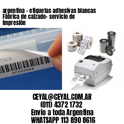 argentina - etiquetas adhesivas blancas Fábrica de calzado- servicio de impresión