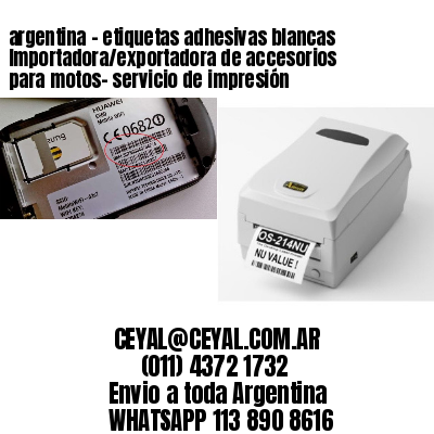 argentina - etiquetas adhesivas blancas Importadora/exportadora de accesorios para motos- servicio de impresión