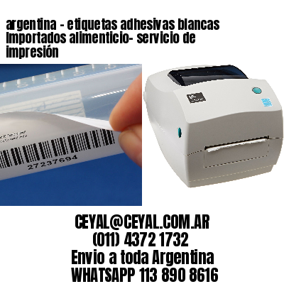argentina - etiquetas adhesivas blancas Importados alimenticio- servicio de impresión