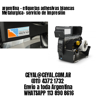 argentina - etiquetas adhesivas blancas Metalurgica- servicio de impresión