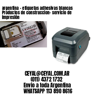 argentina - etiquetas adhesivas blancas Productos de construccion- servicio de impresión
