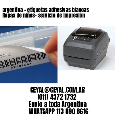 argentina - etiquetas adhesivas blancas Ropas de niños- servicio de impresión