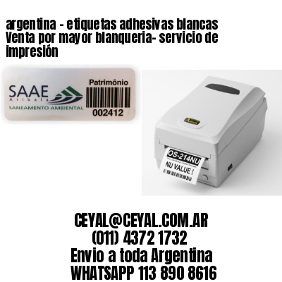 argentina - etiquetas adhesivas blancas Venta por mayor blanqueria- servicio de impresión