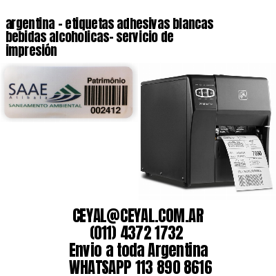 argentina – etiquetas adhesivas blancas bebidas alcoholicas- servicio de impresión